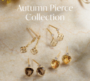 Autumn Pierce Collection［グッドネス］